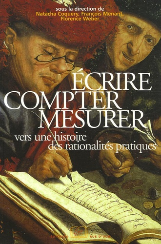 Ecrire, compter, mesurer. Vers une histoire des rationalités pratiques