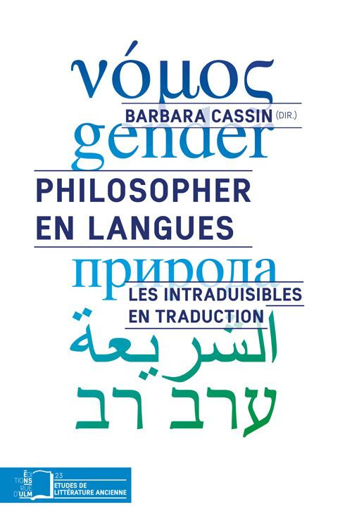 Philosopher en langues. Les intraduisibles en traduction