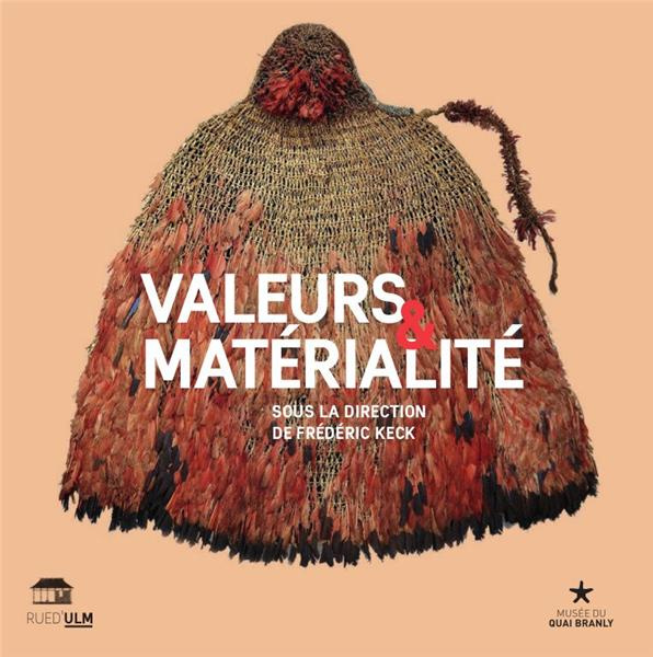 Valeurs et matérialité. Approches anthropologiques