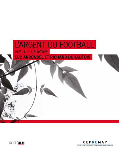 L'argent du football. Volume 1, L'Europe