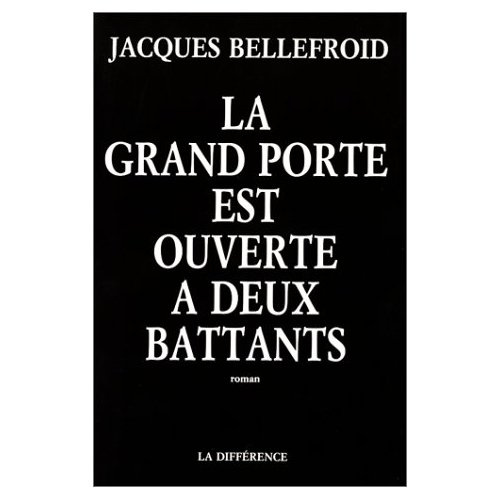 GRAND PORTE EST OUVERTE A DEUX