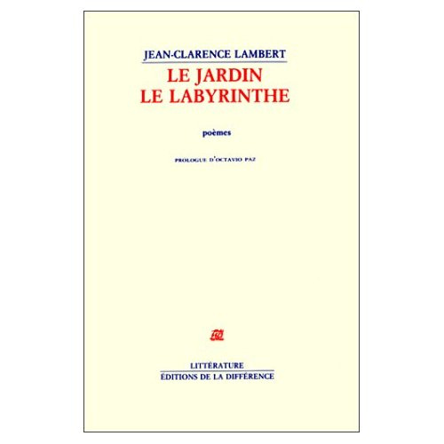 Le jardin le labyrinthe. 1953-1989, poèmes
