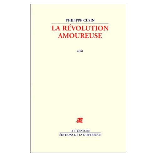 La révolution amoureuse. Récit