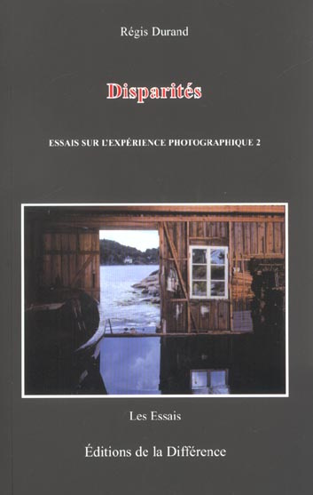 Essais sur l'expérience photographique. Tome 2, Disparités