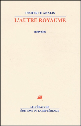 L'autre royaume suivi de Celia ou The golden sixties