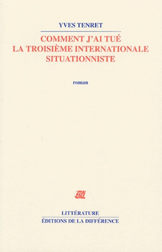 Comment j'ai tué la Troisième internationale situationniste