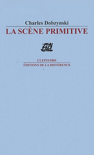 La Scène primitive