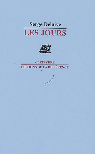 Les Jours. Suivi de Ici là