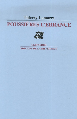 Poussières l'errance. Suivi de Higgins Redsox - 5e baliverne