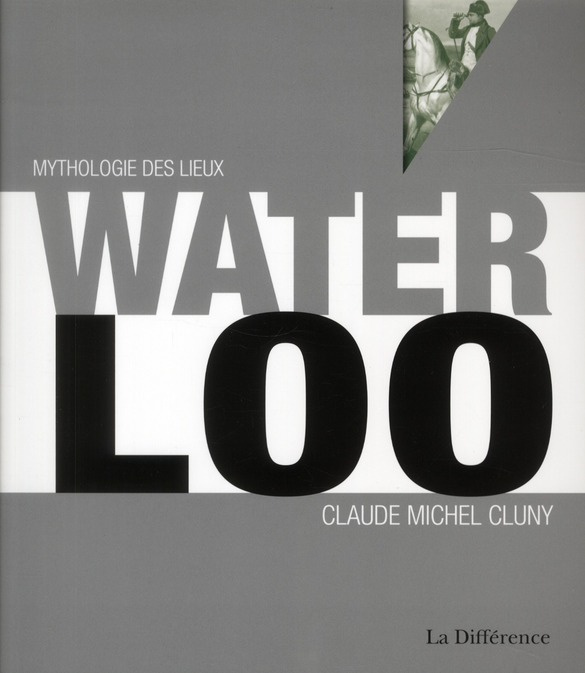 Waterloo. Une bataille pour l'Europe