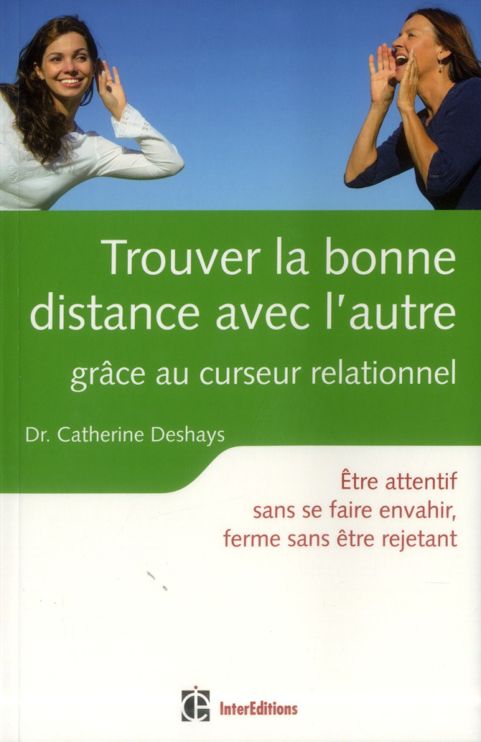 Trouver la bonne distance avec l'autre grâce au curseur relationnel / Etre attentif sans se faire en