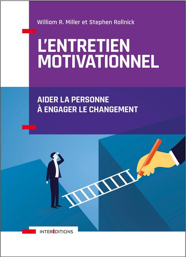 L'entretien motivationnel. Aider la personne à engager le changement, 2e édition