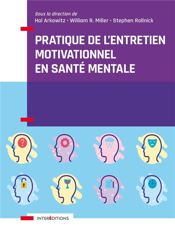 Pratique de l'entretien motivationnel en santé mentale. 2e édition