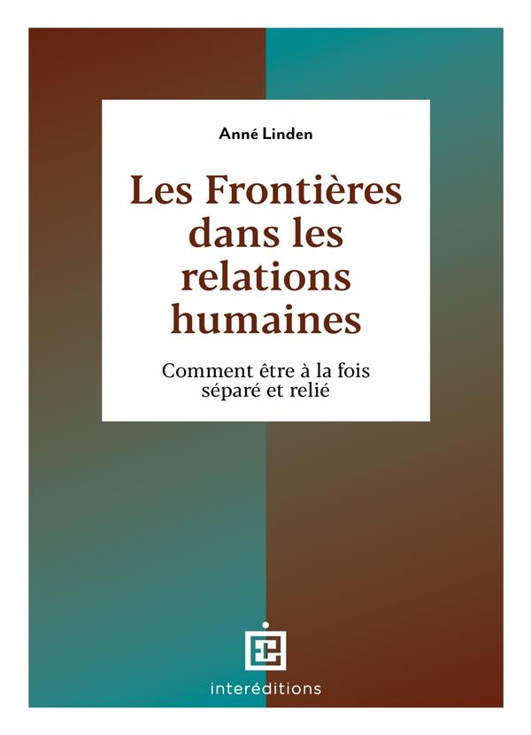 Les frontières dans les relations humaines. Comment être à la fois séparé et relié
