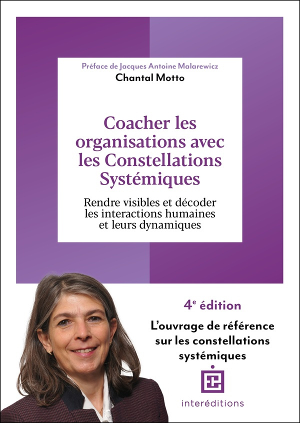 Coacher les organisations avec les constellations systémiques. Rendre visible et décoder les interac