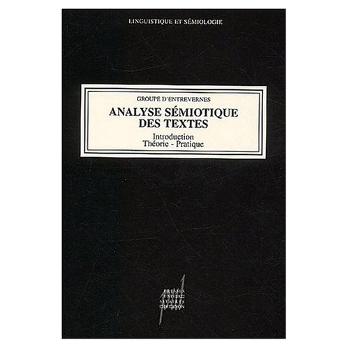Analyse sémiotique des textes. Introduction, Théorie, Pratique