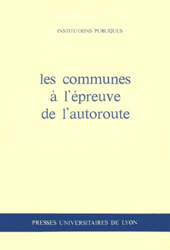 Les Communes à l'épreuve de l'autoroute. Communications