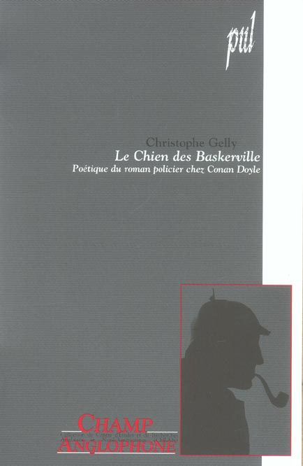 Le Chien des Baskerville. Poétique du roman policier chez Conan Doyle