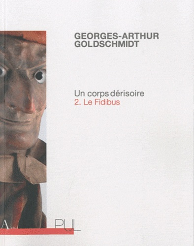 Un corps dérisoire. Tome 2, Le fidibus