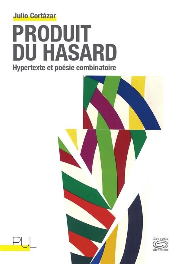 Produit du hasard. Hypertexte et poésie combinatoire