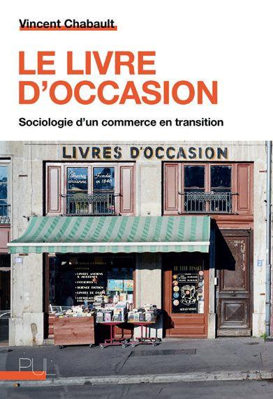 LE LIVRE D'OCCASION - SOCIOLOGIE D'UN COMMERCE EN TRANSITION