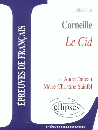 Etude sur Le Cid, Corneille