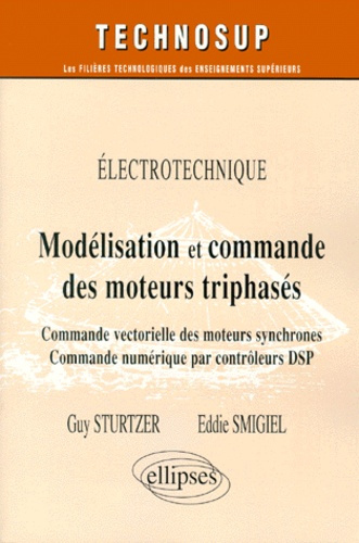 Modélisation et commande des moteurs triphasés. Commande vectorielle des moteurs synchrones et comma