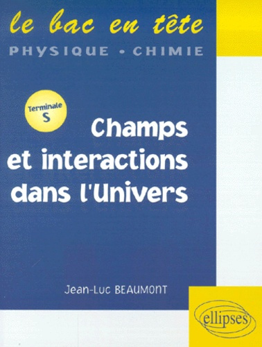 Champs et interactions dans l'Univers Terminale S