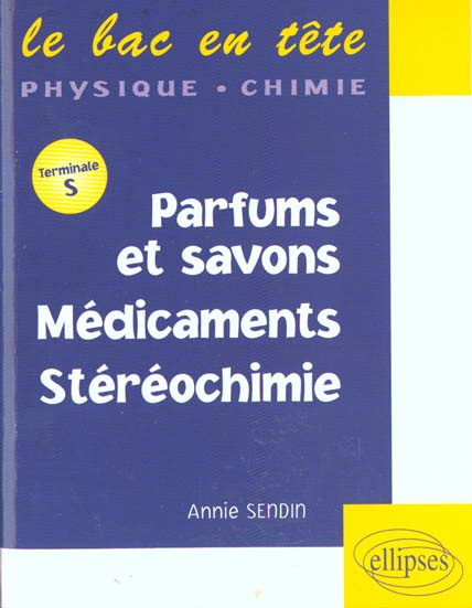 Parfums et savons, Médicaments, Stéréochimie Terminale S