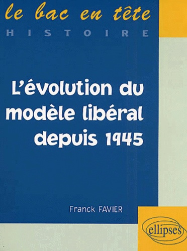 L'évolution du modèle libéral depuis 1945
