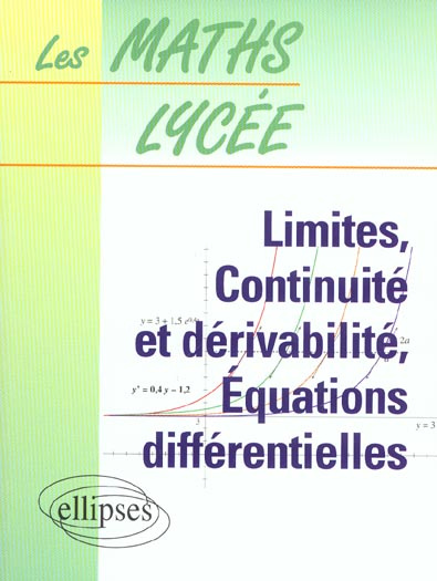 Limites, continuité et dérivabilité, équations différentielles