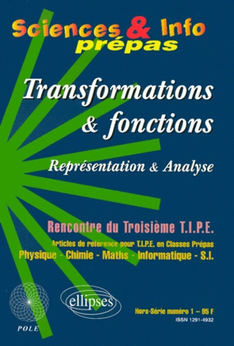 Sciences & info prépas Hors-série N° 1 : Transformations & fonctions. Représentation & analyse
