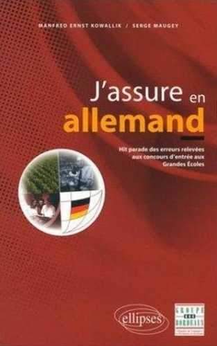 J'assure en allemand. Hit parade des erreurs relevés aux concours d'entrée aux Grandes Ecoles