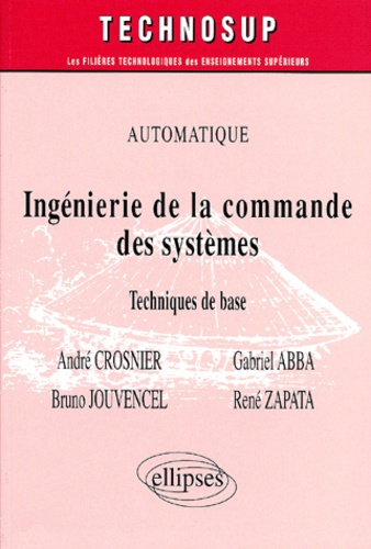 Ingénierie de la commande des systèmes. Techniques de base