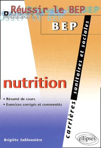 Nutrition. Résumé de cours, exercices corrigés et commentés