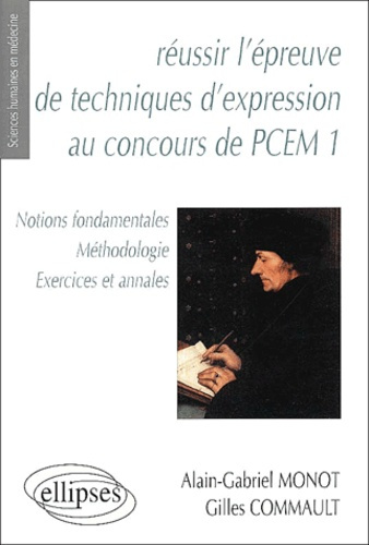 Réussir l'épreuve de techniques d'expression au concours de PCEM 1. Notions fondamentales, méthodolo