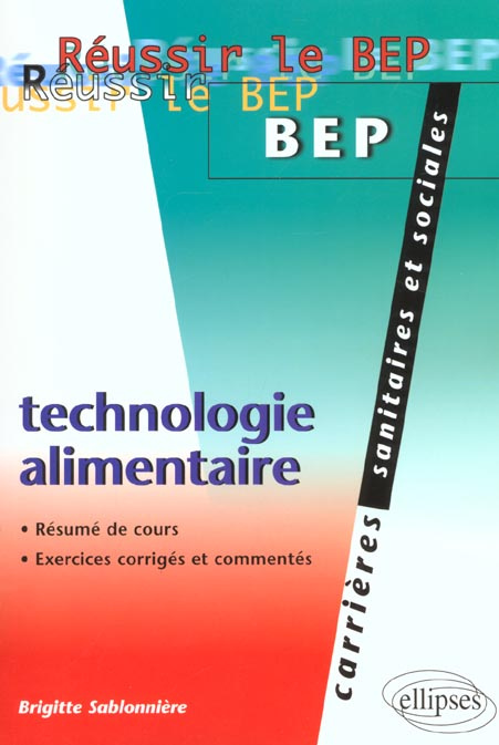 Technologie alimentaire. Résumés de cours, exercices corrigés
