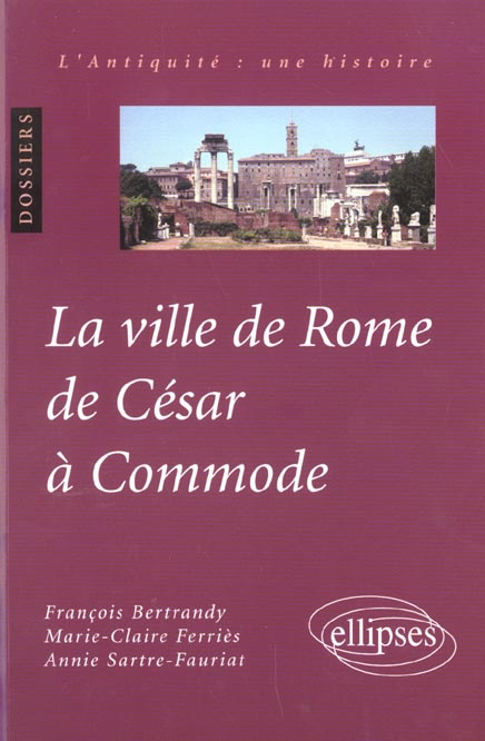 La ville de Rome de César à Commode