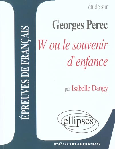 PEREC, W OU LE SOUVENIR D'ENFANCE