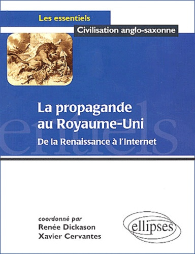 La propagande au Royaume-Uni. De la Renaissance à l'Internet
