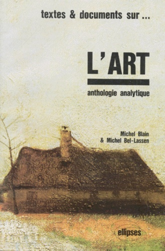 TEXTES ET DOCUMENTS SUR L'ART. Anthologie analytique