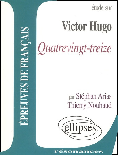 Etude sur Quatrevingt-treize, Victor Hugo