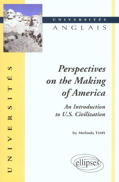 Perspectives on the Making of America. An introduction to US Civilization