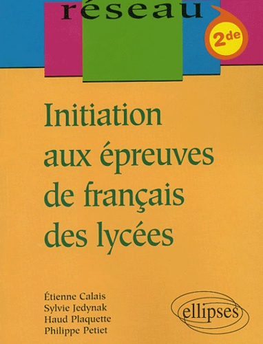 Initiation aux épreuves de français des lycées 2nde