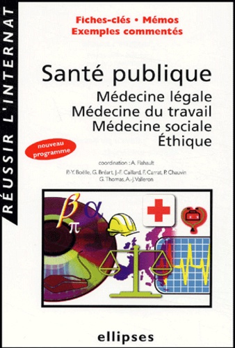 Santé publique. Médecine légale, Médecine du travail, Médecine sociale, Ethique