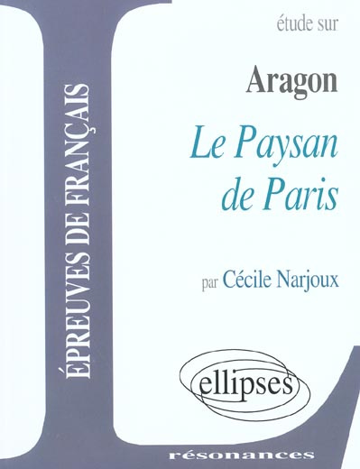 Etude sur Le paysan de Paris, Aragon