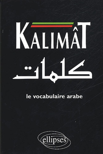 Kalimât. Le vocabulaire arabe
