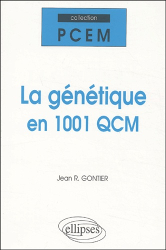 La génétique en 1001 QCM