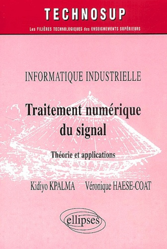 Traitement numérique du signal. Théorie et applications