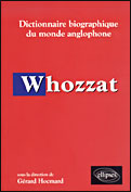 Whozzat. Dictionnaire biographique du monde anglophone